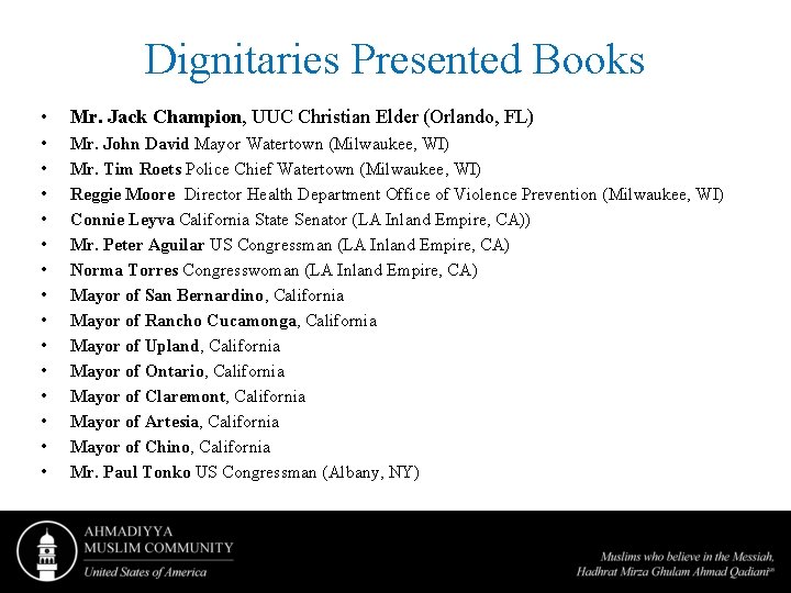 Dignitaries Presented Books • Mr. Jack Champion, UUC Christian Elder (Orlando, FL) • •