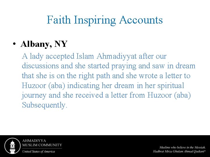 Faith Inspiring Accounts • Albany, NY A lady accepted Islam Ahmadiyyat after our discussions