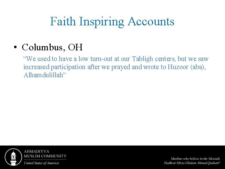 Faith Inspiring Accounts • Columbus, OH “We used to have a low turn-out at