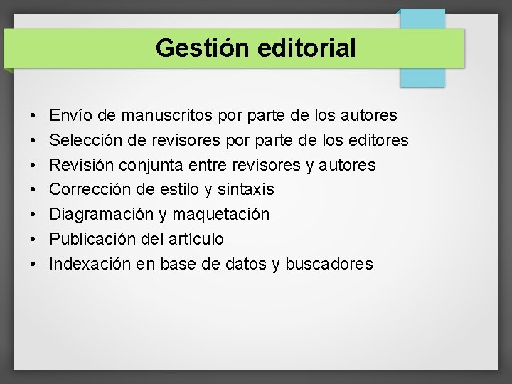 Gestión editorial • • Envío de manuscritos por parte de los autores Selección de