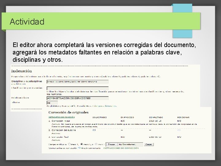 Actividad El editor ahora completará las versiones corregidas del documento, agregará los metadatos faltantes