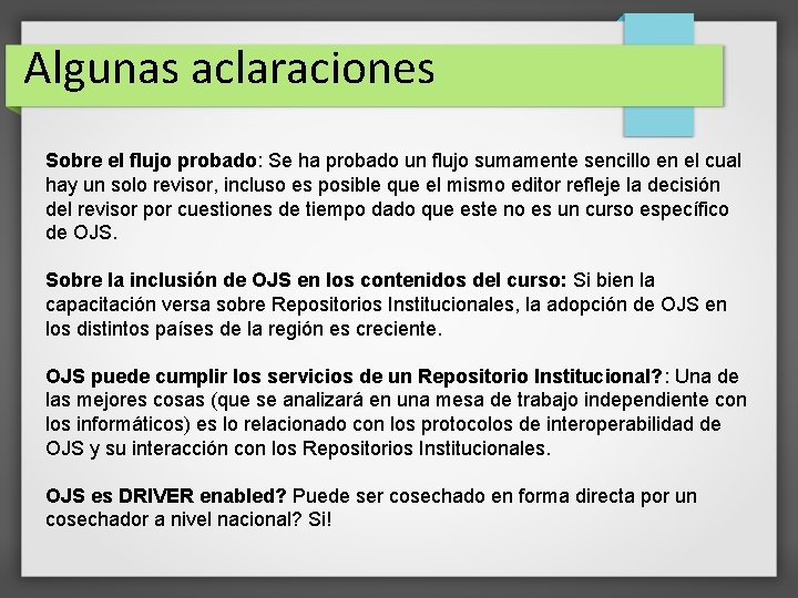 Algunas aclaraciones Sobre el flujo probado: Se ha probado un flujo sumamente sencillo en