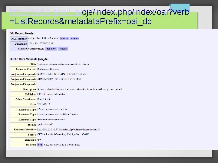 http: //cedia. shell. la/ojs/index. php/index/oai? verb =List. Records&metadata. Prefix=oai_dc 