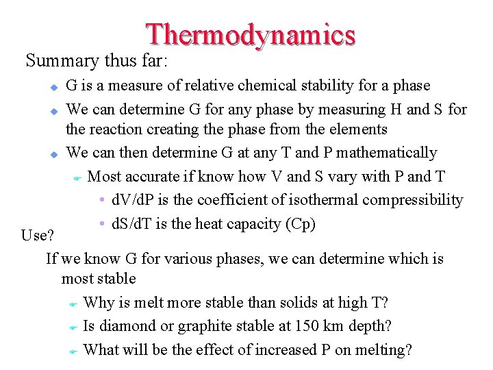 Thermodynamics Summary thus far: u u u G is a measure of relative chemical Thermodynamics Summary thus far: u u u G is a measure of relative chemical