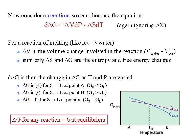 Now consider a reaction, we can then use the equation: d. DG = DVd. Now consider a reaction, we can then use the equation: d. DG = DVd.