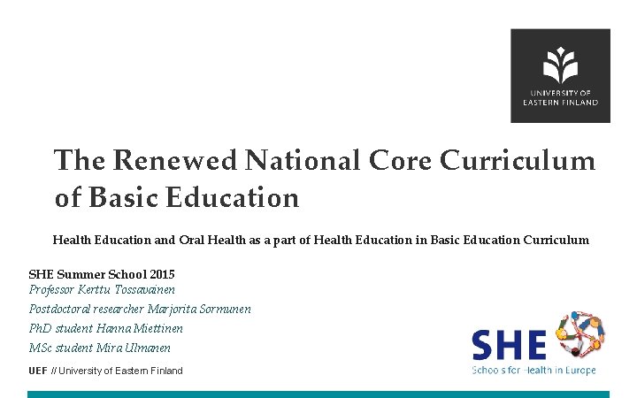 The Renewed National Core Curriculum of Basic Education Health Education and Oral Health as