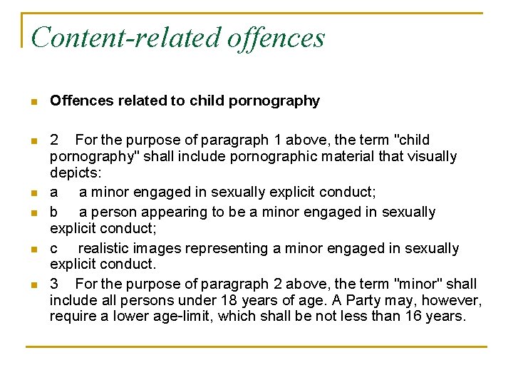 Content-related offences n Offences related to child pornography n 2 For the purpose of