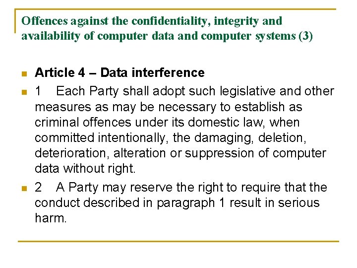 Offences against the confidentiality, integrity and availability of computer data and computer systems (3)