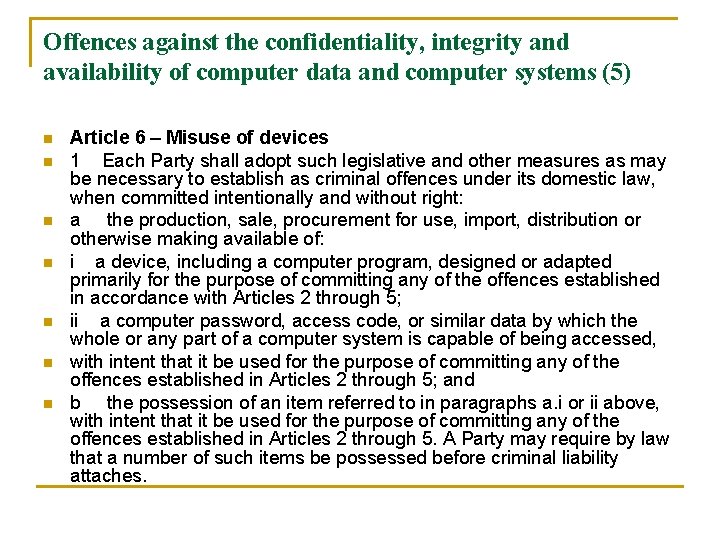 Offences against the confidentiality, integrity and availability of computer data and computer systems (5)