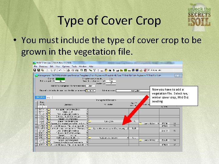 Type of Cover Crop • You must include the type of cover crop to