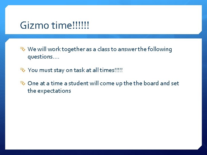 Gizmo time!!!!!! We will work together as a class to answer the following questions….