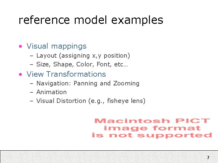 reference model examples • Visual mappings – Layout (assigning x, y position) – Size,