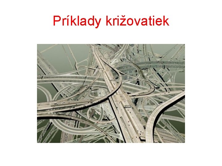 Príklady križovatiek 