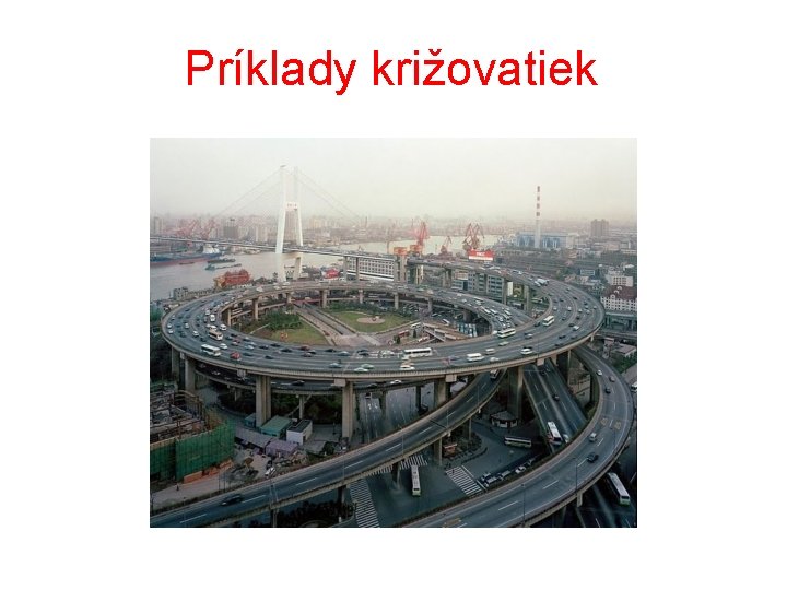 Príklady križovatiek 