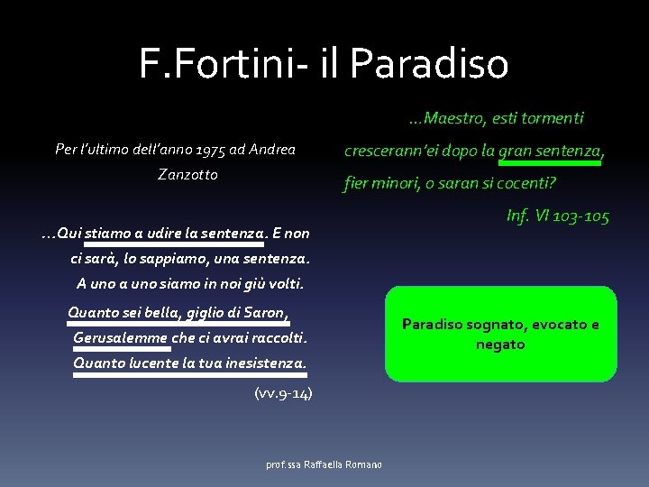 F. Fortini- il Paradiso …Maestro, esti tormenti Per l’ultimo dell’anno 1975 ad Andrea Zanzotto