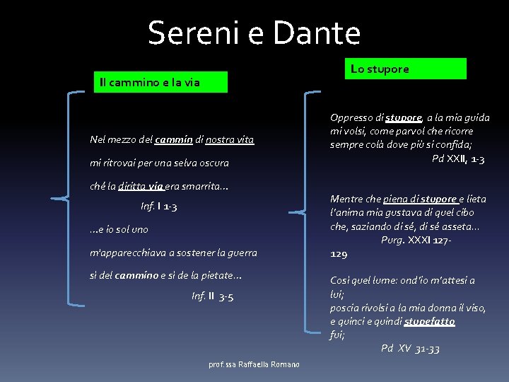 Sereni e Dante Lo stupore Il cammino e la via Nel mezzo del cammin