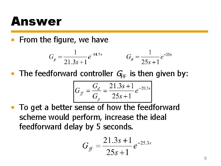 Answer • From the figure, we have • The feedforward controller GFF is then