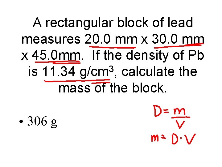 A rectangular block of lead measures 20. 0 mm x 30. 0 mm x