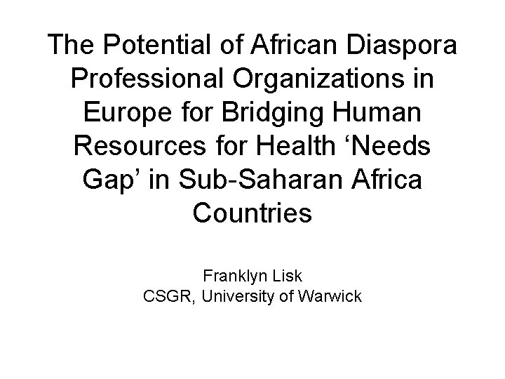 The Potential of African Diaspora Professional Organizations in Europe for Bridging Human Resources for