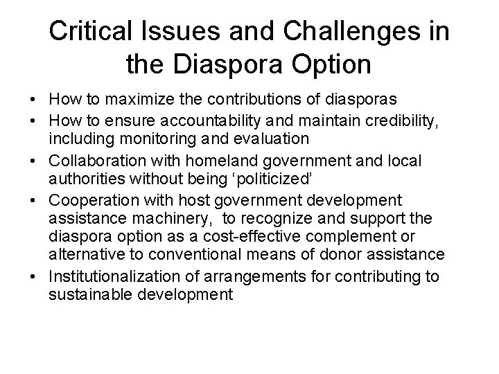 Critical Issues and Challenges in the Diaspora Option • How to maximize the contributions