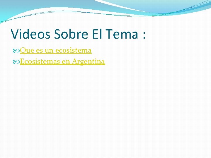 Videos Sobre El Tema : Que es un ecosistema Ecosistemas en Argentina 