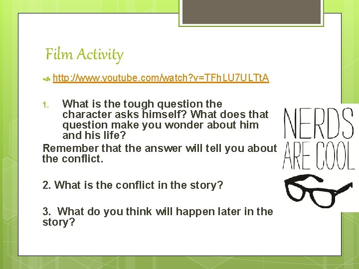 Film Activity http: //www. youtube. com/watch? v=TFh. LU 7 ULTt. A What is the