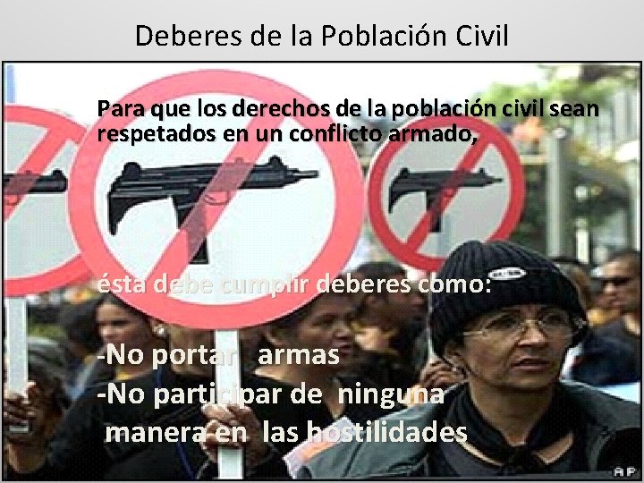 Deberes de la Población Civil Para que los derechos de la población civil sean