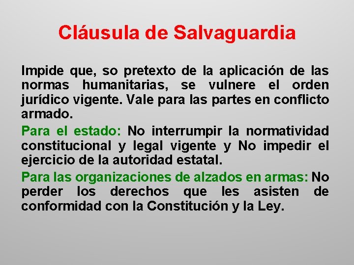 Cláusula de Salvaguardia Impide que, so pretexto de la aplicación de las normas humanitarias,