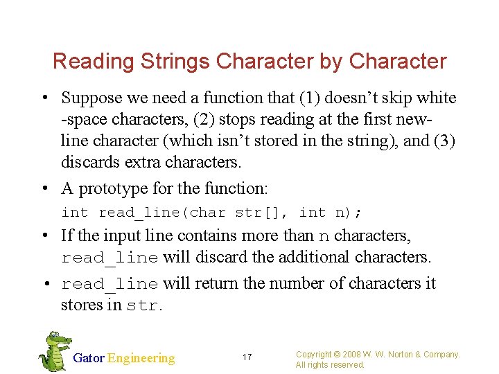 Reading Strings Character by Character • Suppose we need a function that (1) doesn’t