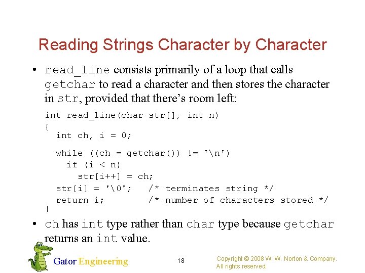 Reading Strings Character by Character • read_line consists primarily of a loop that calls