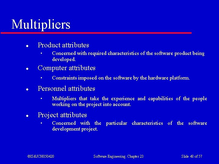 Multipliers l Product attributes • l Computer attributes • l Constraints imposed on the