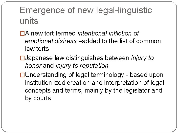 Emergence of new legal-linguistic units �A new tort termed intentional infliction of emotional distress