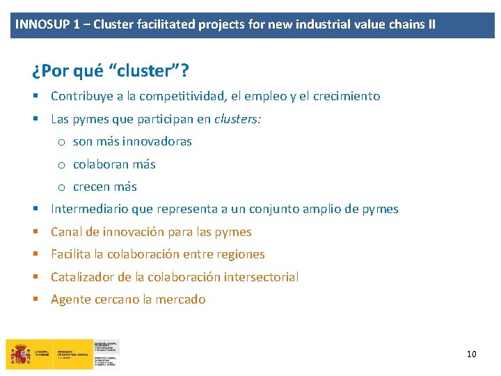 INNOSUP 1 – Cluster facilitated projects for new industrial value chains II ¿Por qué