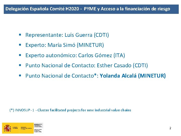 Delegación Española Comité H 2020 - PYME y Acceso a la financiación de riesgo