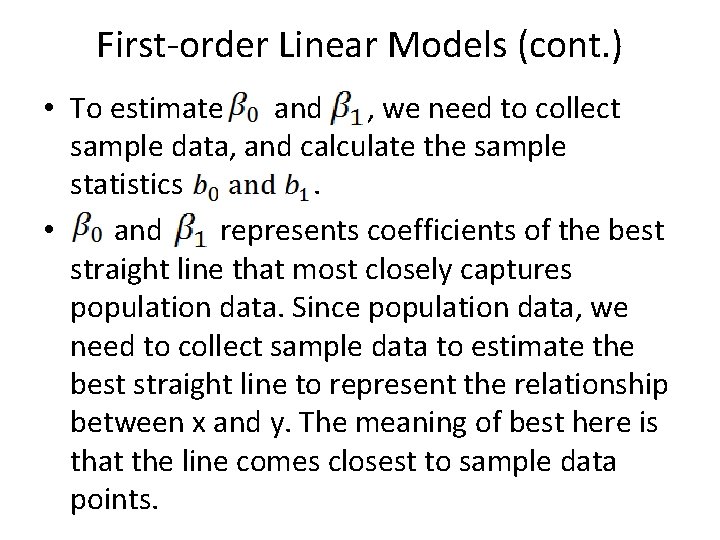 First-order Linear Models (cont. ) • To estimate and , we need to collect First-order Linear Models (cont. ) • To estimate and , we need to collect