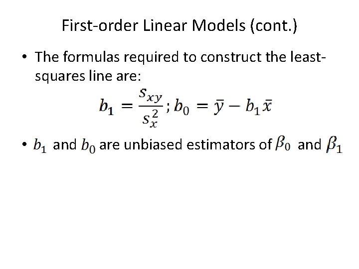 First-order Linear Models (cont. ) • The formulas required to construct the leastsquares line First-order Linear Models (cont. ) • The formulas required to construct the leastsquares line