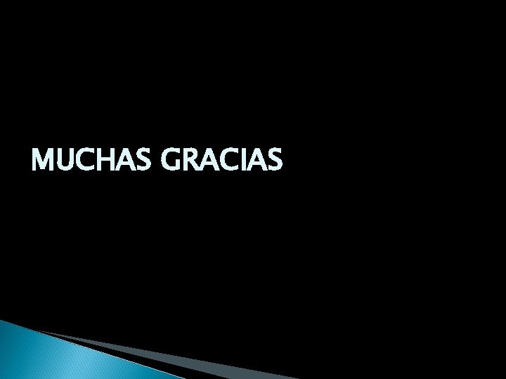 MUCHAS GRACIAS 