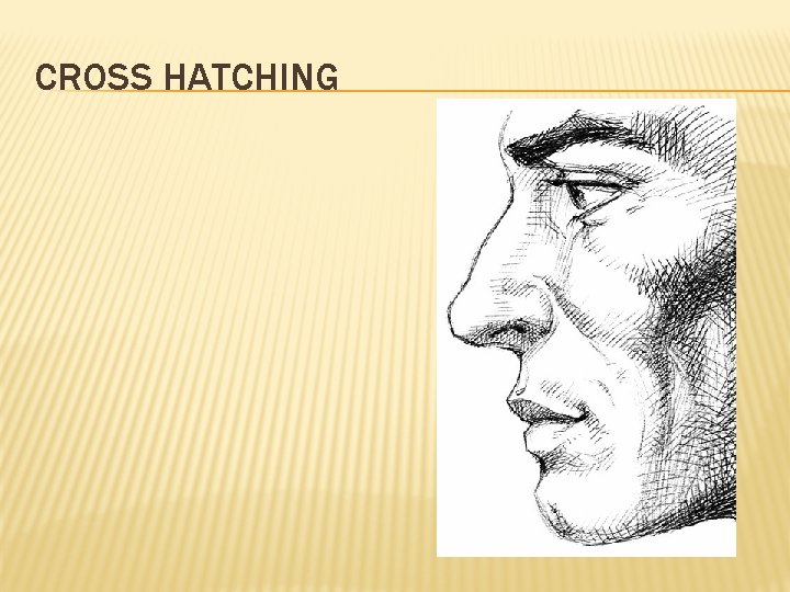 CROSS HATCHING 