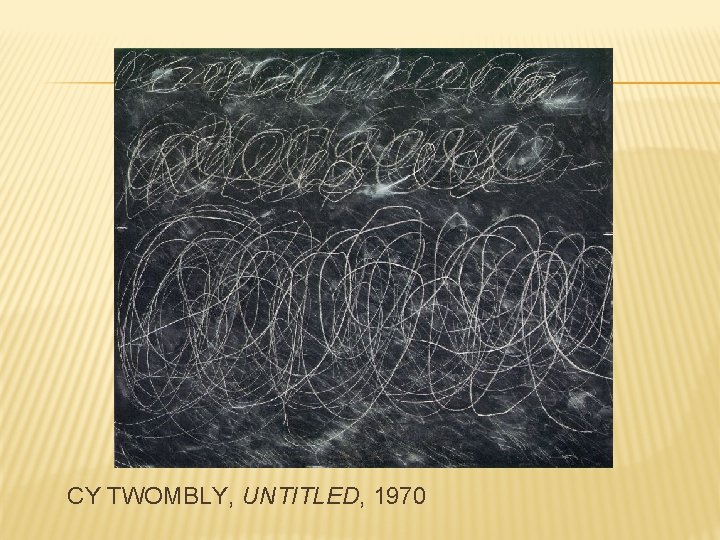 CY TWOMBLY, UNTITLED, 1970 