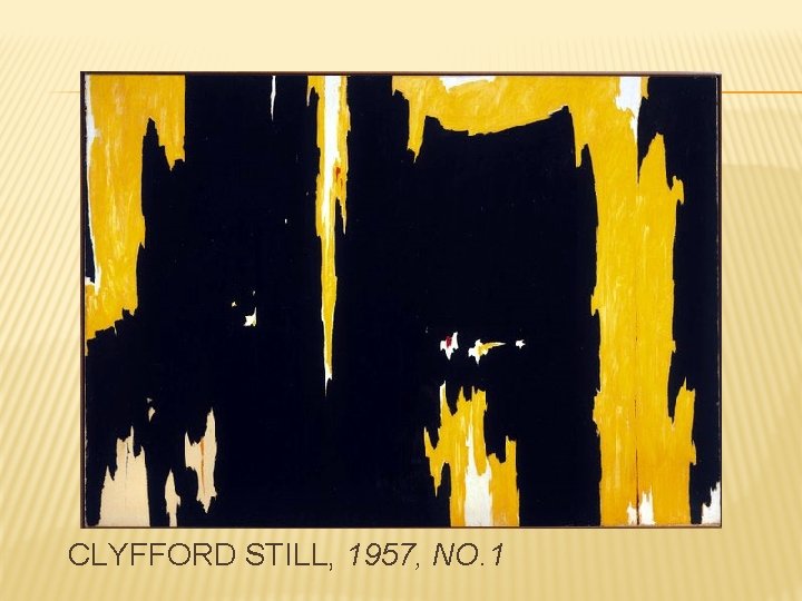 CLYFFORD STILL, 1957, NO. 1 