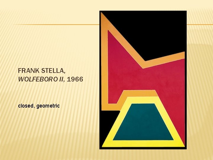 FRANK STELLA, WOLFEBORO II, 1966 closed, geometric 