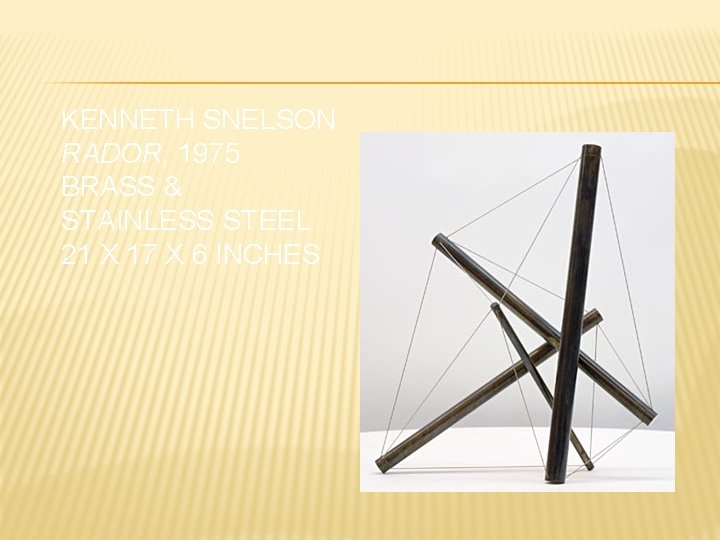 KENNETH SNELSON RADOR, 1975 BRASS & STAINLESS STEEL 21 X 17 X 6 INCHES