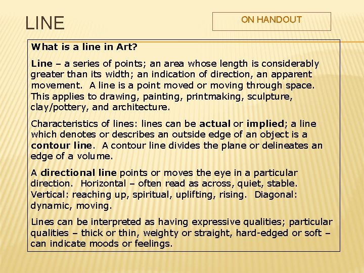 LINE ON HANDOUT What is a line in Art? Line – a series of