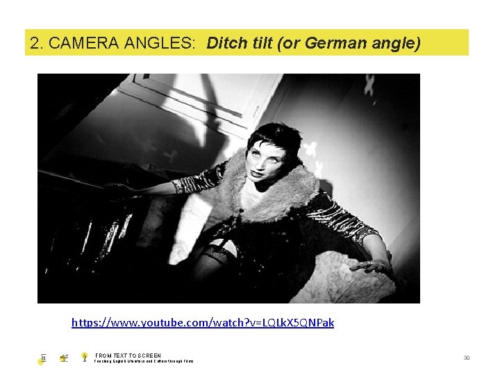 1. 2. SHOT CAMERA SIZE ANGLES: Ditch tilt (or German angle) https: //www. youtube.