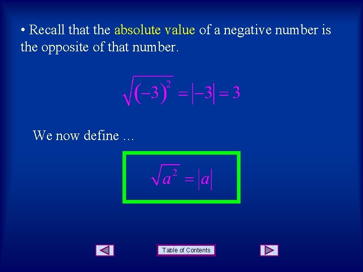  • Recall that the absolute value of a negative number is the opposite