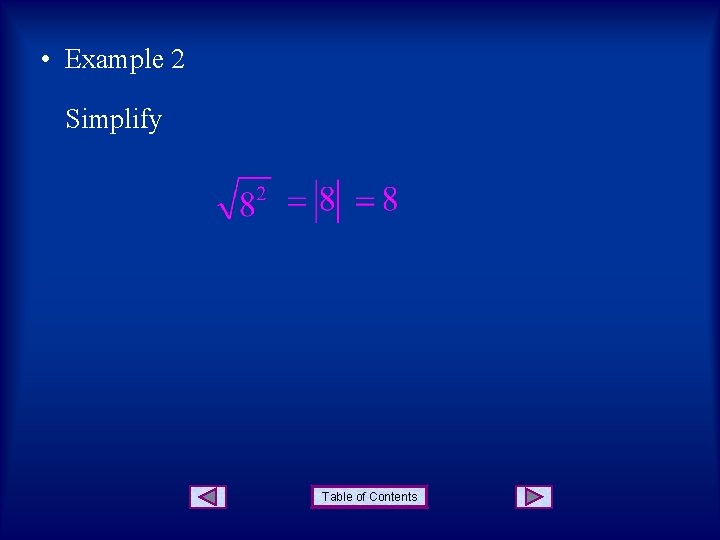  • Example 2 Simplify Table of Contents 