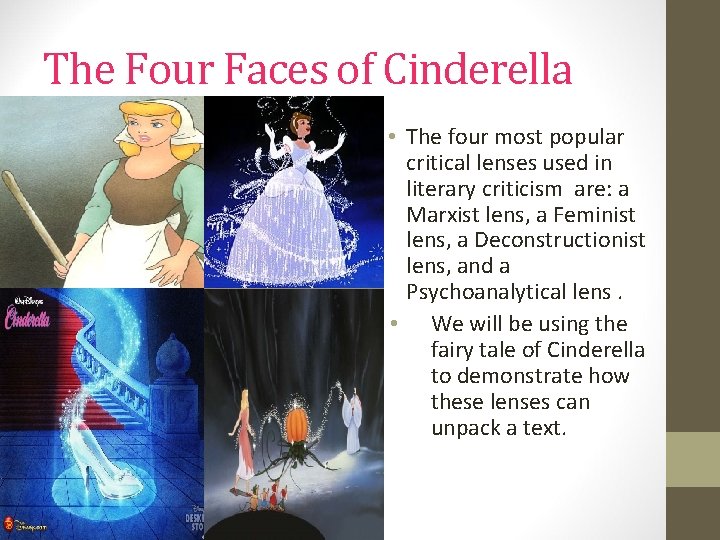 The Four Faces of Cinderella • The four most popular critical lenses used in