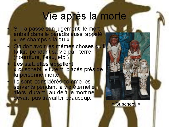 Vie après la morte • Si il a passé son jugement, le mort entrait