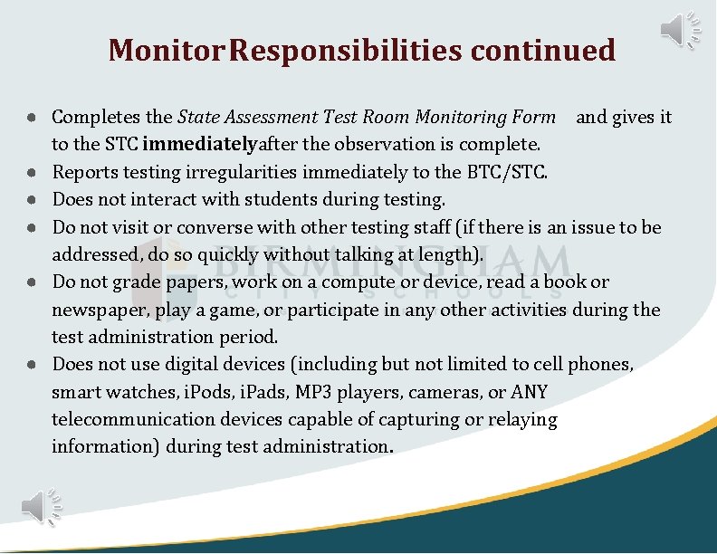 Monitor Responsibilities continued ● Completes the State Assessment Test Room Monitoring Form and gives