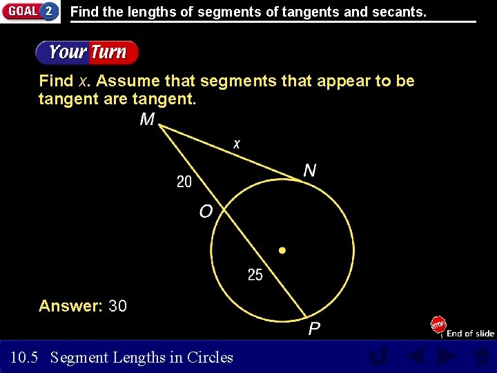 Find the lengths of segments of tangents and secants. Find x. Assume that segments